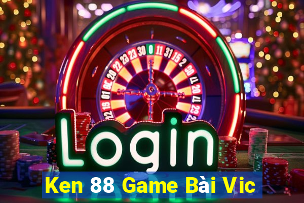 Ken 88 Game Bài Vic