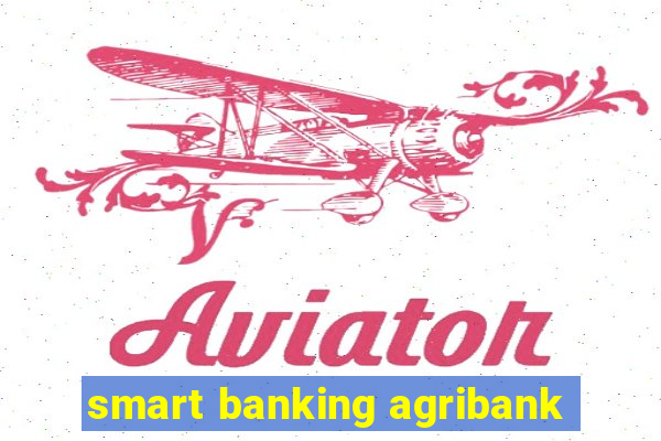 smart banking agribank