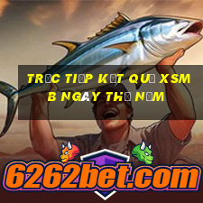 Trực tiếp kết quả XSMB ngày thứ năm