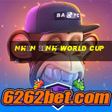 nhận định world cup