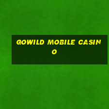 gowild mobile casino