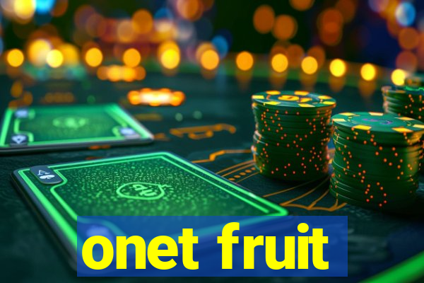 onet fruit