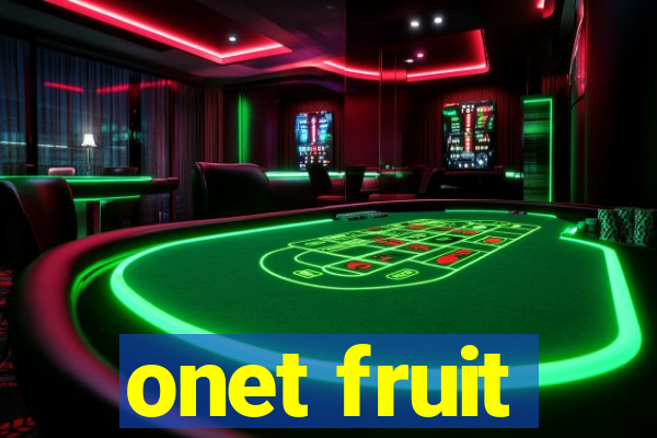 onet fruit