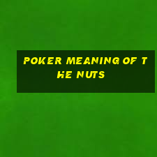 poker meaning of the nuts