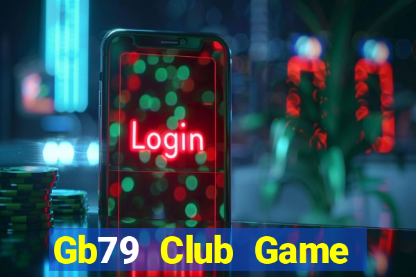 Gb79 Club Game Bài 3C Cho Ios