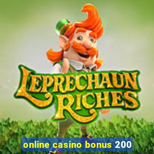 online casino bonus 200