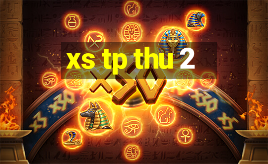 xs tp thu 2