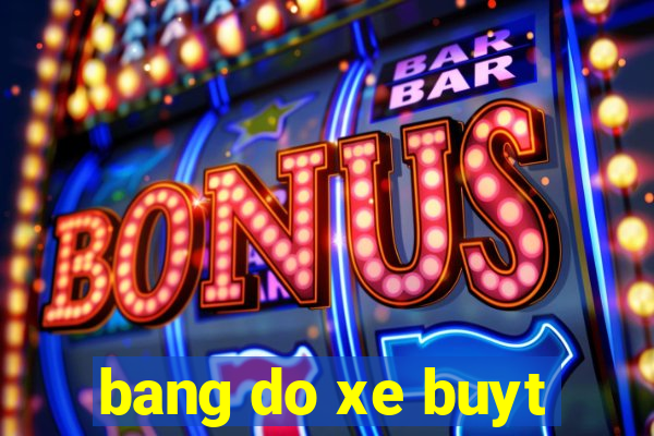 bang do xe buyt