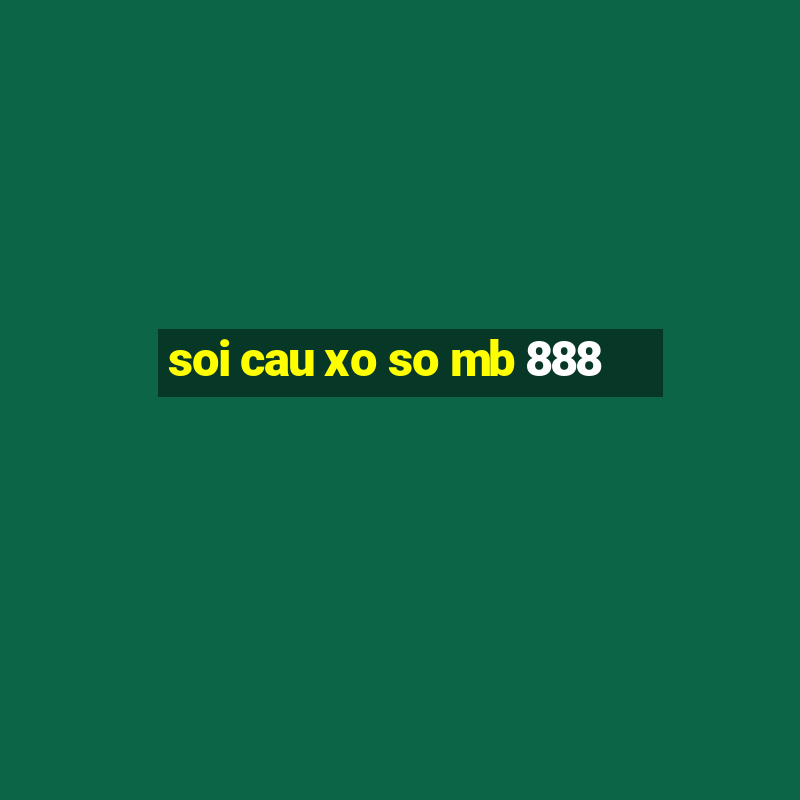 soi cau xo so mb 888