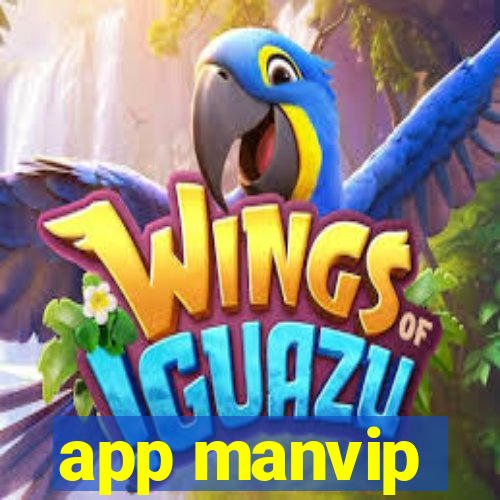 app manvip