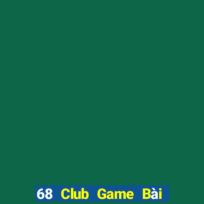 68 Club Game Bài Tứ Sắc