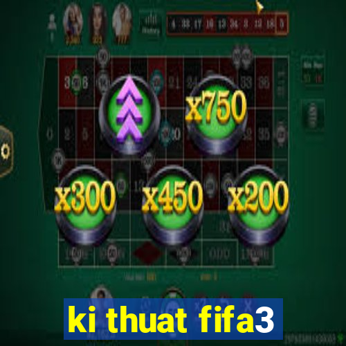 ki thuat fifa3