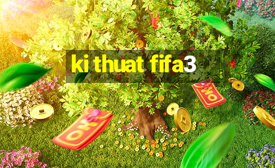 ki thuat fifa3