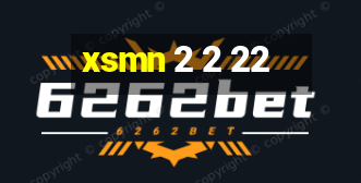 xsmn 2 2 22