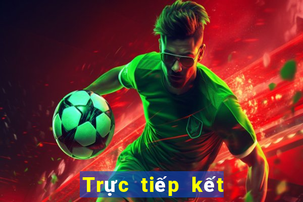 Trực tiếp kết quả XSNT ngày 18