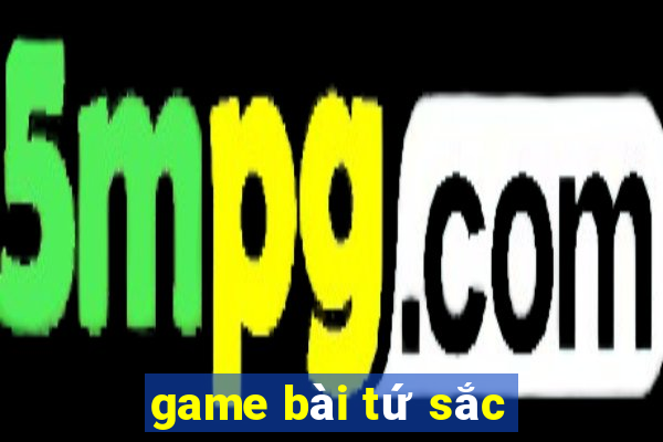 game bài tứ sắc