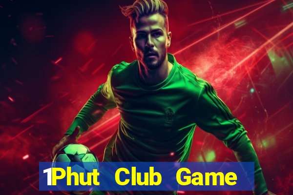 1Phut Club Game Bài 3 Cây Đổi Thưởng