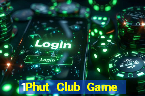 1Phut Club Game Bài 3 Cây Đổi Thưởng