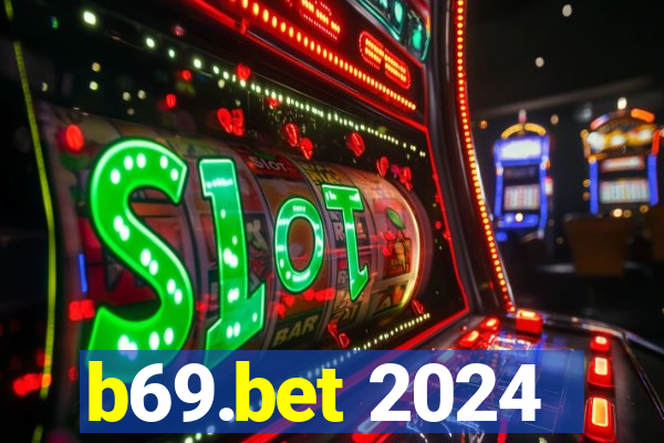 b69.bet 2024