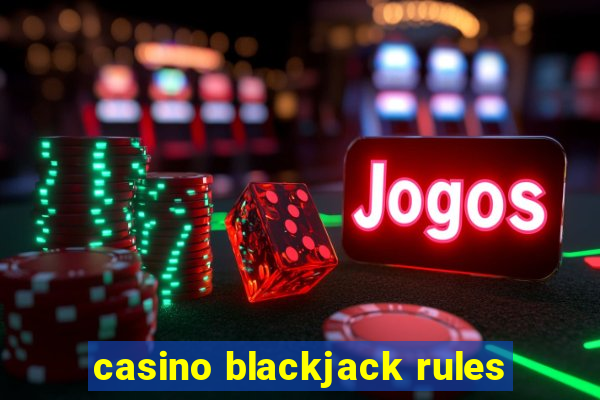 casino blackjack rules