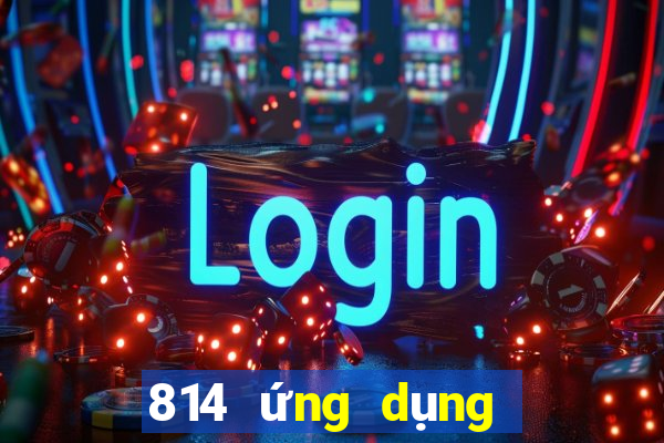 814 ứng dụng xổ số tải về