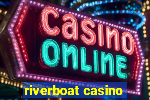 riverboat casino