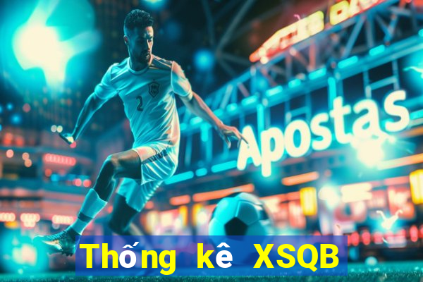 Thống kê XSQB Chủ Nhật