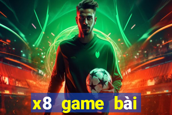 x8 game bài đổi thưởng