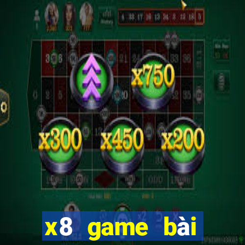 x8 game bài đổi thưởng