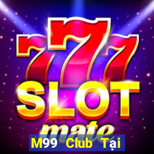 M99 Club Tại Game Bài B52