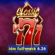 idm full crack 6.26