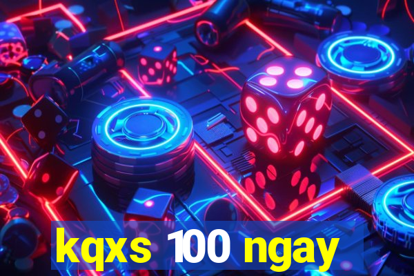 kqxs 100 ngay