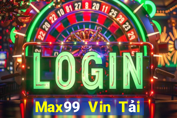 Max99 Vin Tải Game Bài