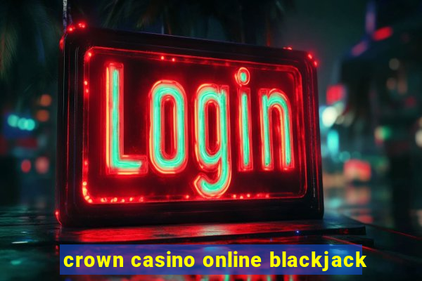 crown casino online blackjack