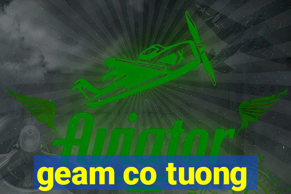 geam co tuong