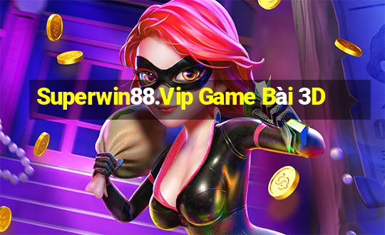 Superwin88.Vip Game Bài 3D