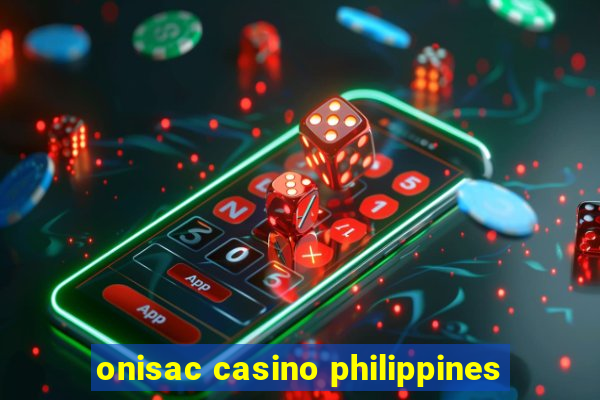 onisac casino philippines