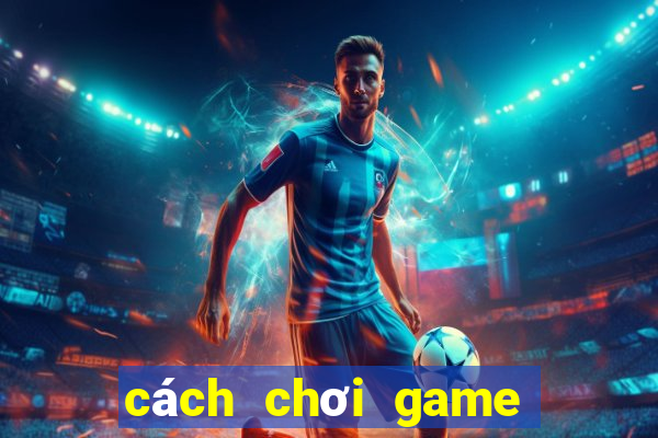 cách chơi game tài xỉu thắng