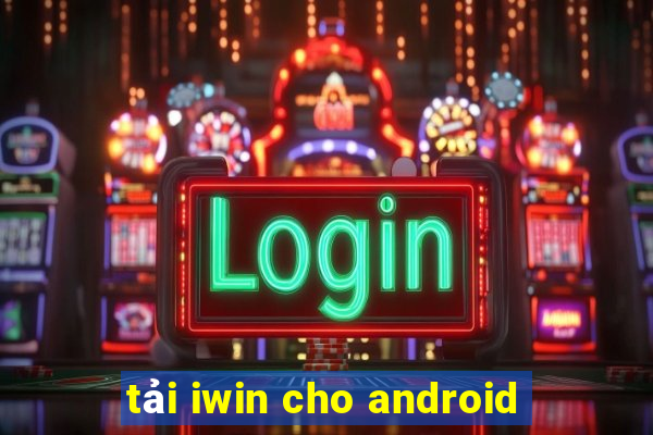 tải iwin cho android