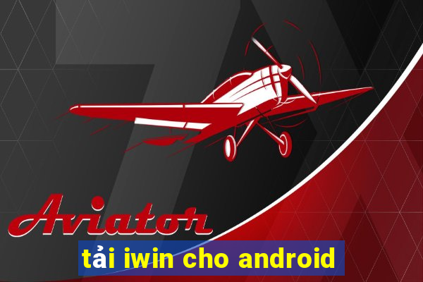 tải iwin cho android