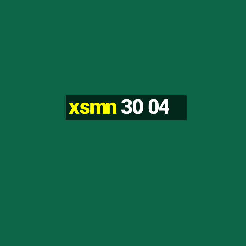 xsmn 30 04