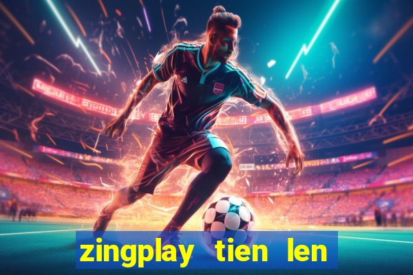 zingplay tien len dem la