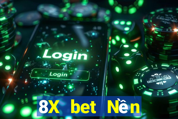 8X bet Nền tảng xổ số bội thu