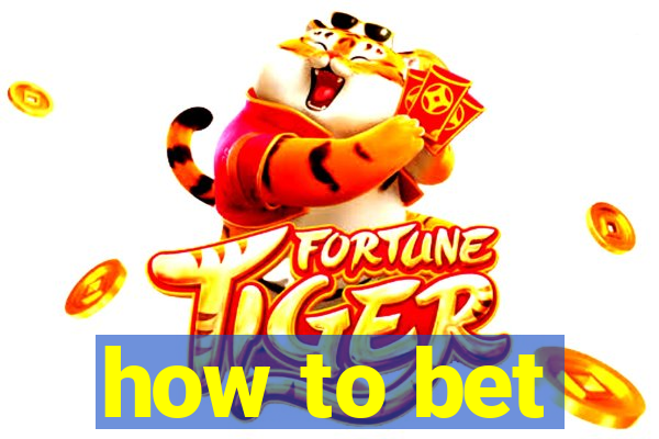 how to bet