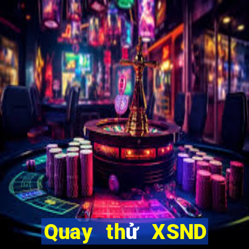 Quay thử XSND ngày 15