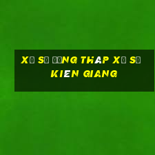 xổ số đồng tháp xổ số kiên giang