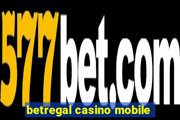 betregal casino mobile