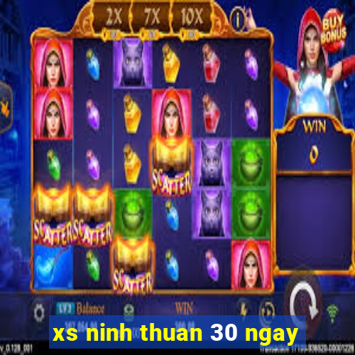 xs ninh thuan 30 ngay