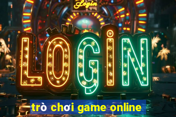 trò chơi game online