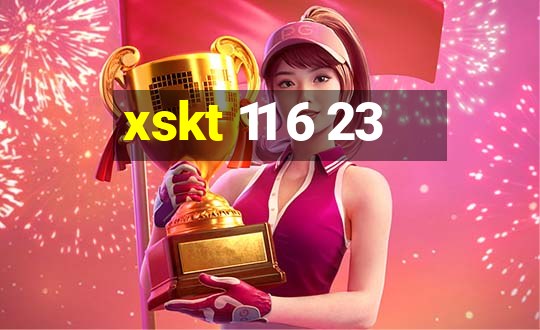 xskt 11 6 23